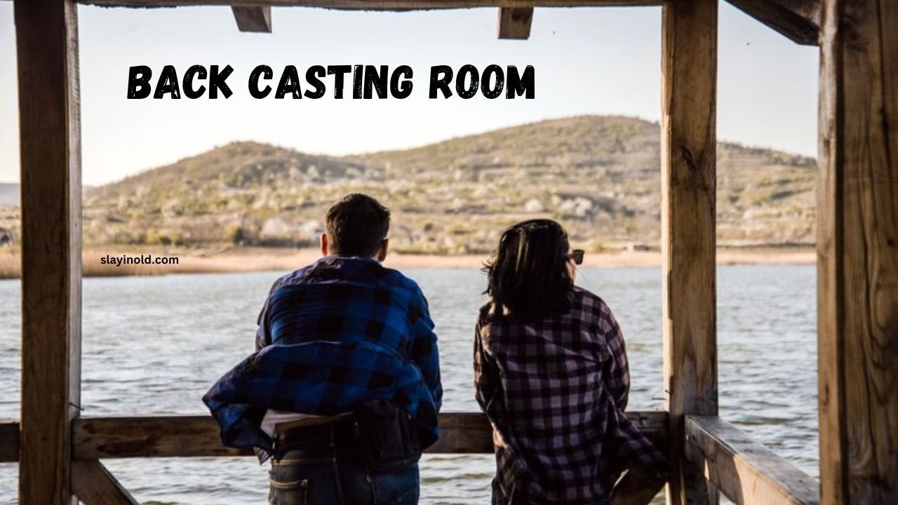 The Back Casting Room: A Crucial Component in Modern Fishing - Slayinold